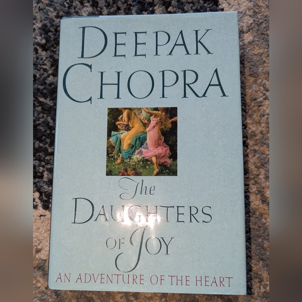 The Daughters of Joy by Deepak Chopra Hardcover book with Dust Jacket.